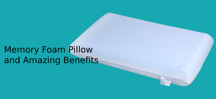 Memory Foam Pillow and Amazing Benefits